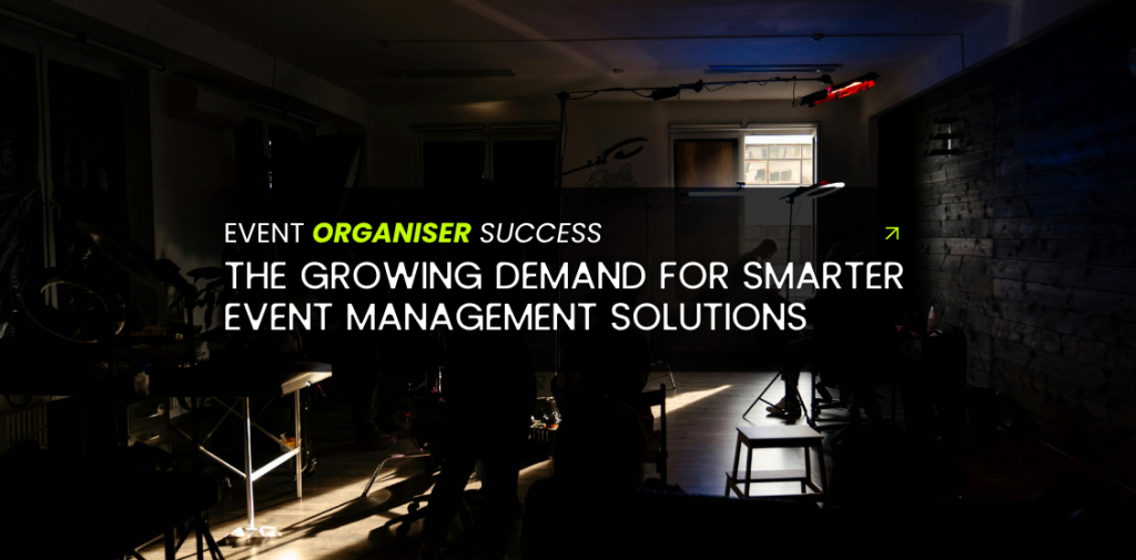 smart event management solutions for music organisers