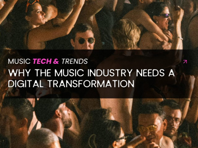 Why the Music Industry Needs a Digital Transformation