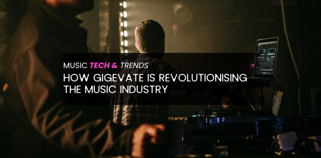 how Gigevate is revolutionising music tech