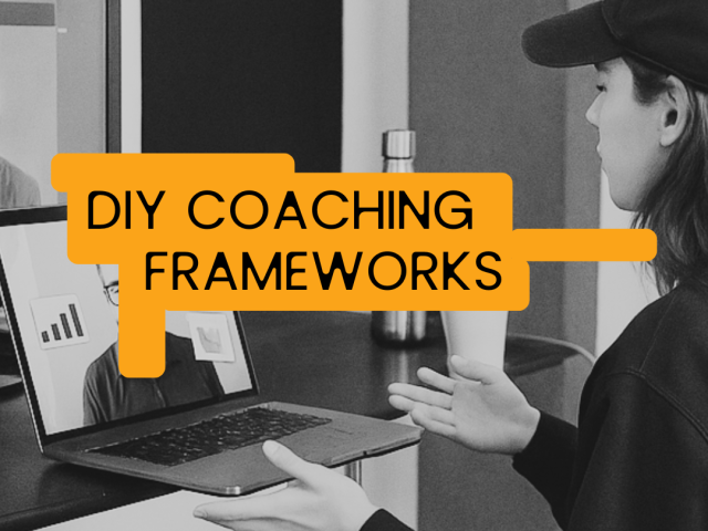 DIY Coaching Frameworks for Organisers