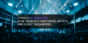 empowering artists and organisers with Gigevate tools
