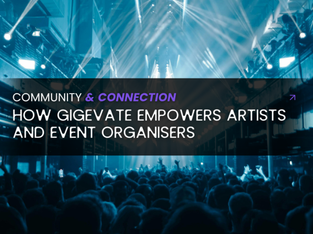 How Gigevate Empowers Artists and Event Organisers