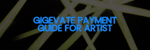 Header banner for the Gigevate Payment Guide for Artists showing the title on a dark background with neon line visuals.