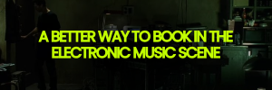 A better way to book electronic music for artists and organisers using the Gigevate booking process